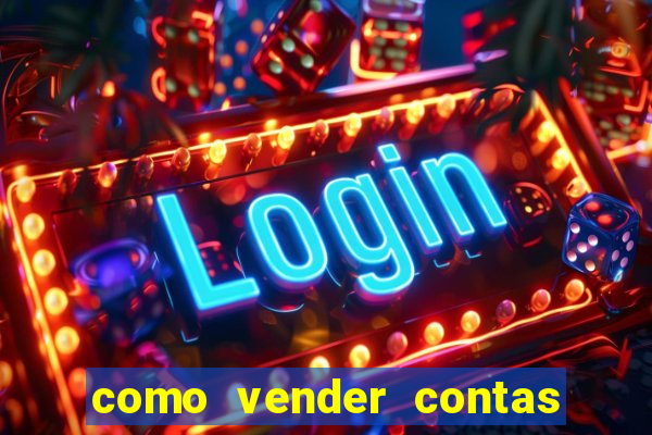 como vender contas de jogos